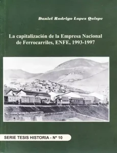La capitalización de la Empresa Nacional de Ferrocarriles, ENFE, 1993-1997