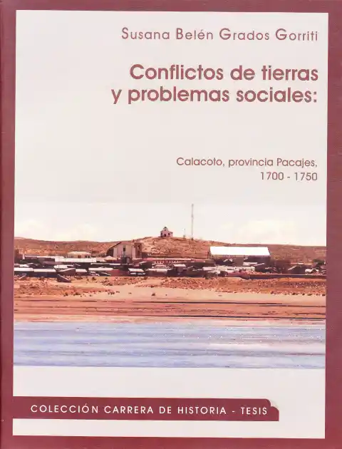 Conflictos de tierras y problemas sociales: Calacoto, provincia Pacajes, 1700-1750